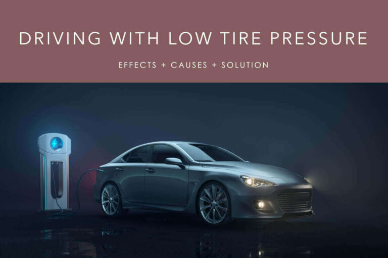 Driving With Low Tire Pressure (Causes + Sol) 2024 Facts