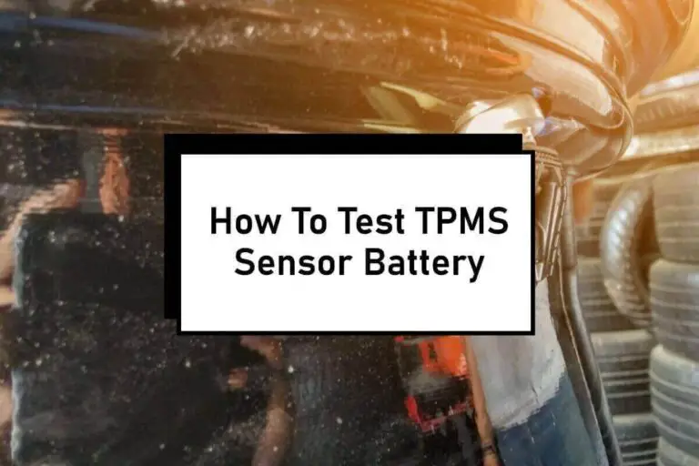 How to Test TPMS Sensor Battery + Prevention to Die (2024)