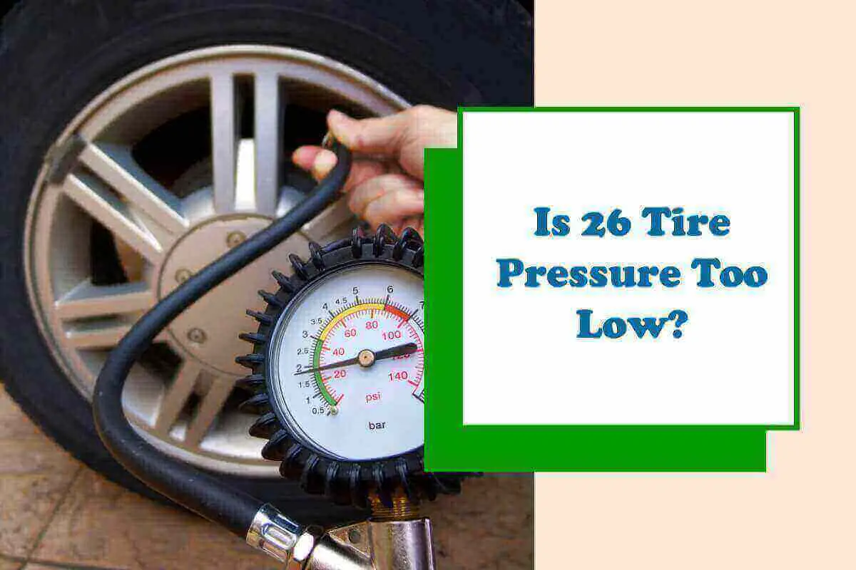 Is 26 Tire Pressure Too Low