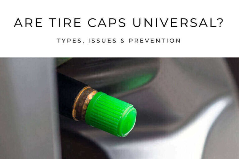 Are Tire Valve Caps Universal? (Benefits + Prevention 2024)