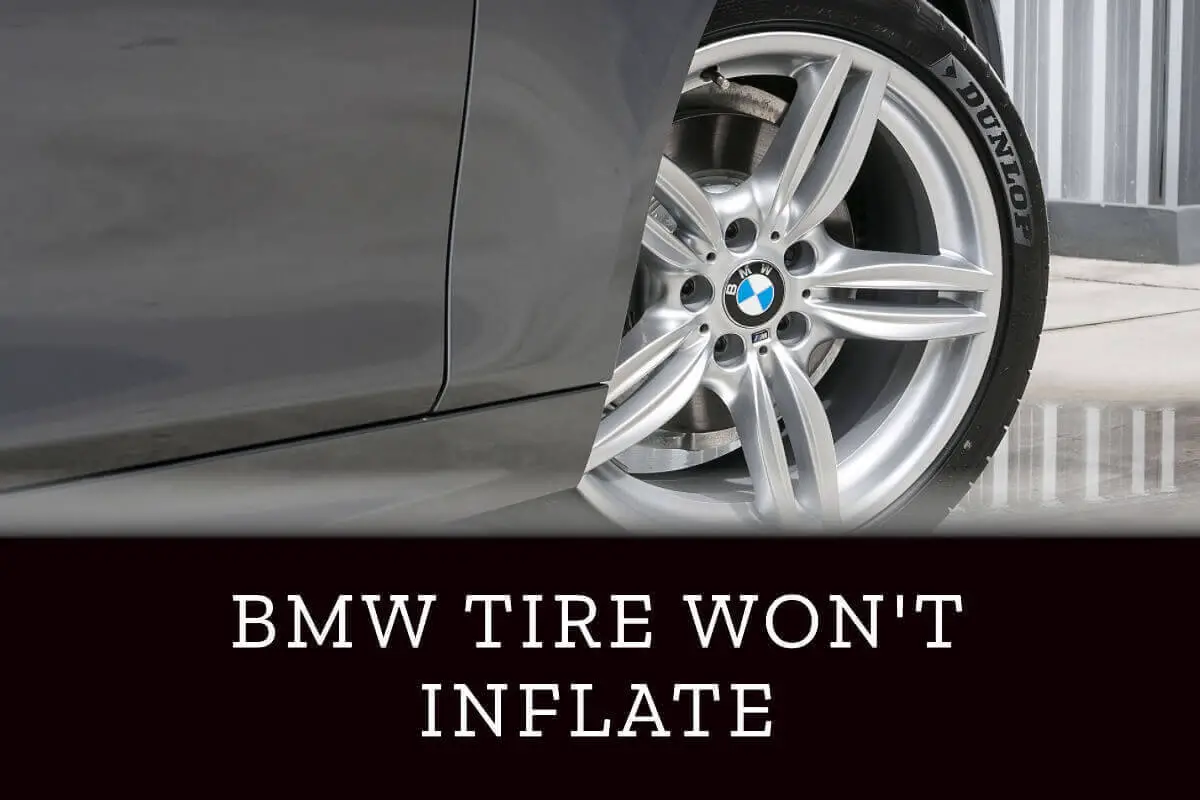BMW Tire Won’t Inflate