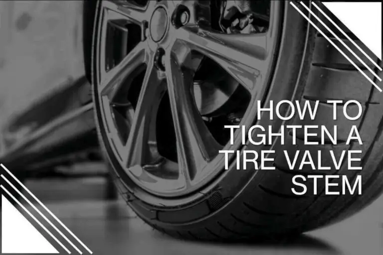 How To Tighten Valve Stem (With or Without Tool) 2024
