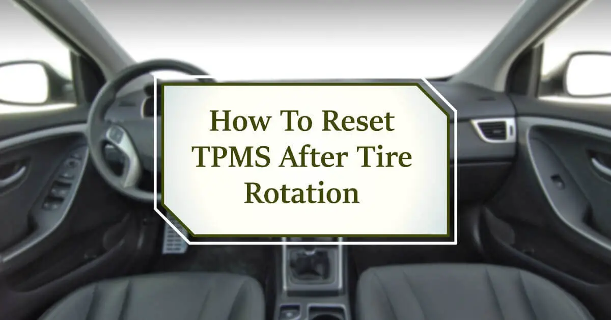How To Reset TPMS After Tire Rotation