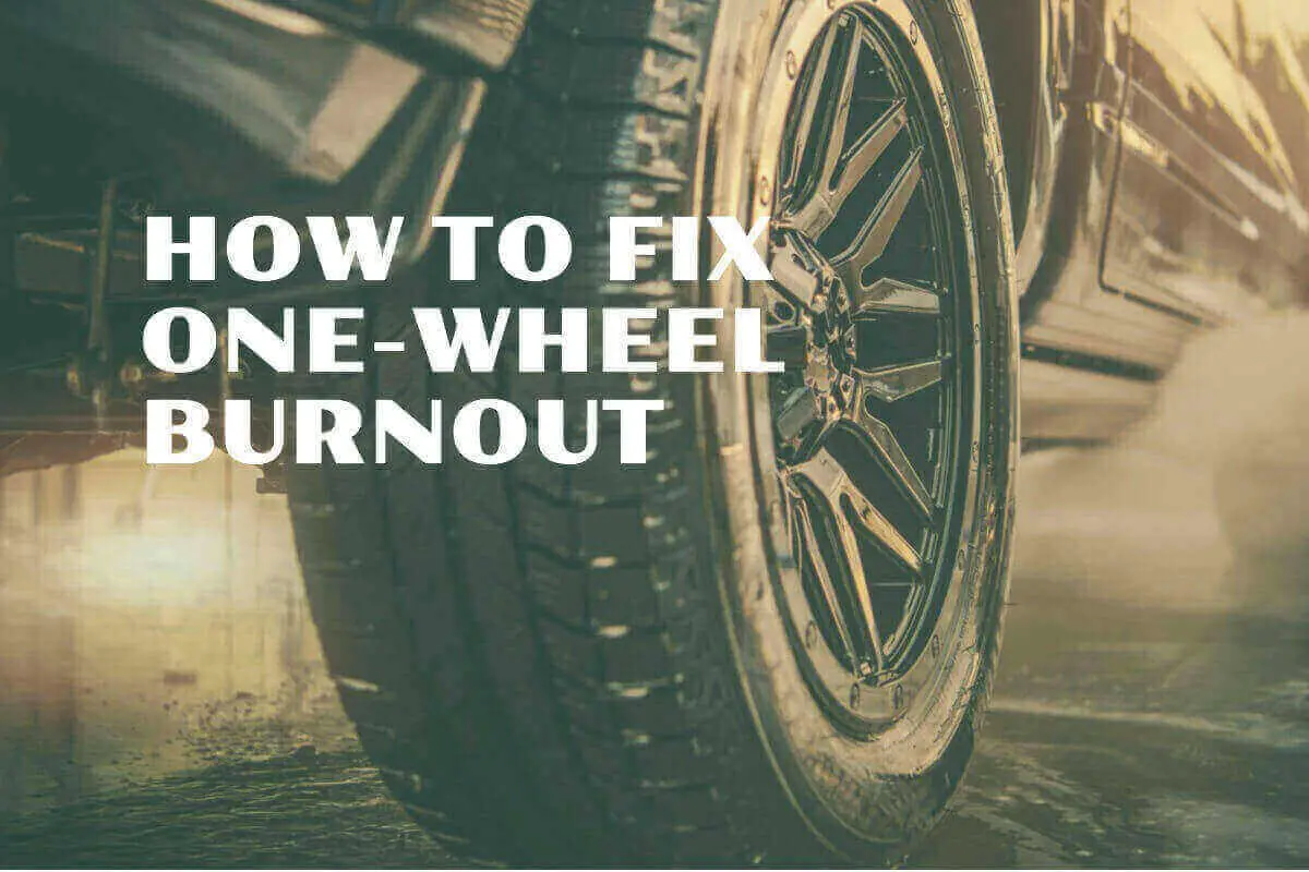 How To Fix One-Wheel Burnout