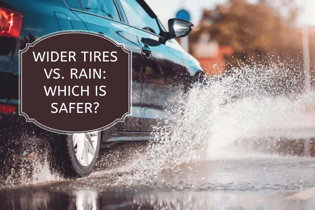 Are Wider Tires Better in Rain