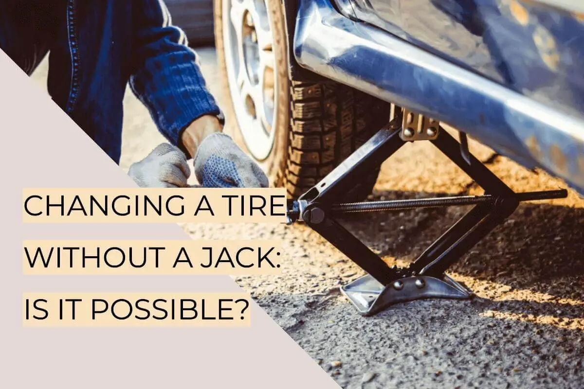 can you change a tire without a jack