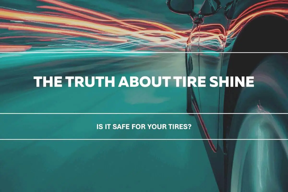 is tire shine bad for tires